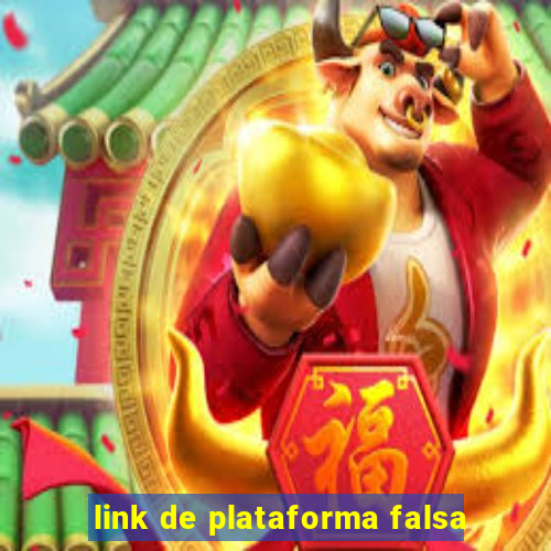 link de plataforma falsa